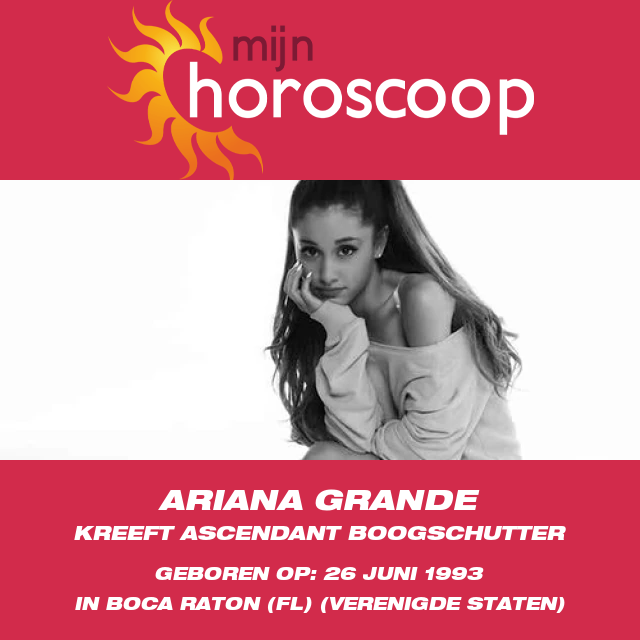 Ariana Grande\'s Astrologisch Profiel