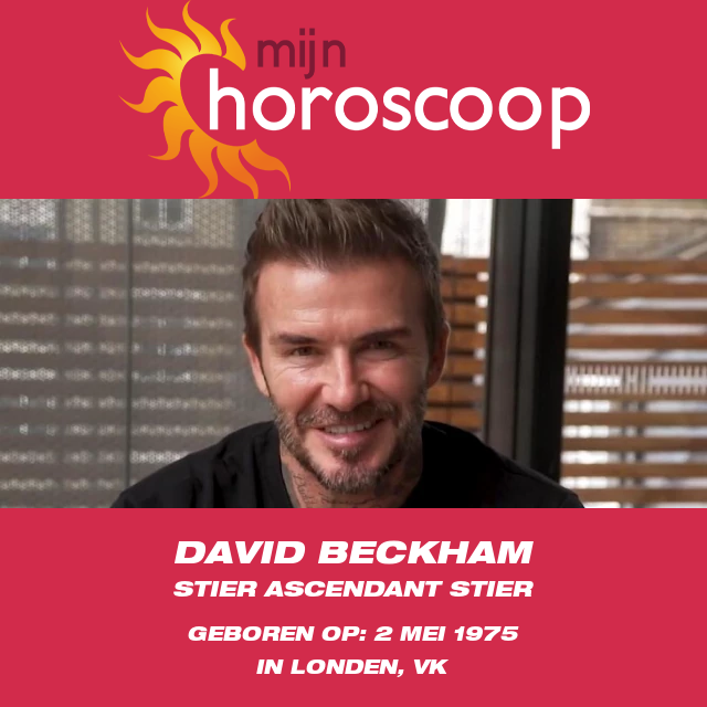 David Beckham\'s astrologische inzichten voor Stier