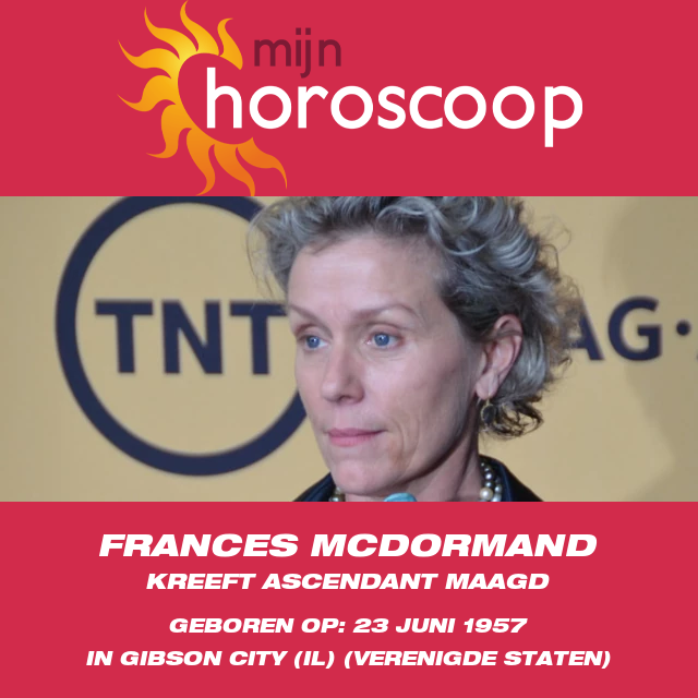 Frances McDormand Kanker Astrologie Uitleg