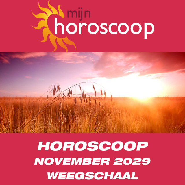 Maandelijkse horoscoop voor de maand November 2029 voor Weegschaal