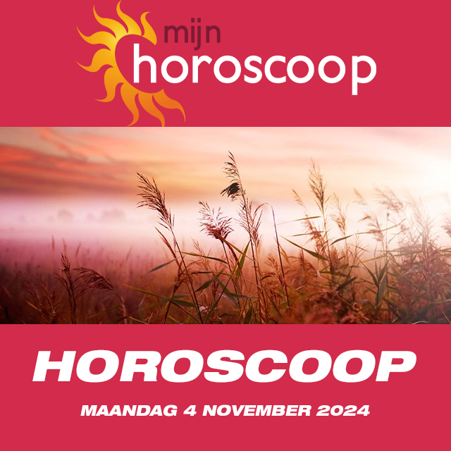 De voorspellingen van de dagelijkse horoscoop van Maandag 4 November 2024