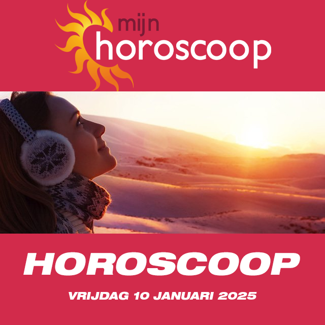 De voorspellingen van de dagelijkse horoscoop van Vrijdag 10 Januari 2025