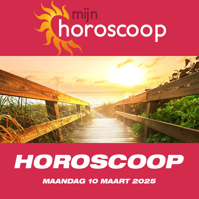 De voorspellingen van de dagelijkse horoscoop van Maandag 10 Maart 2025