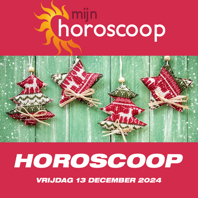 De voorspellingen van de dagelijkse horoscoop van Vrijdag 13 December 2024