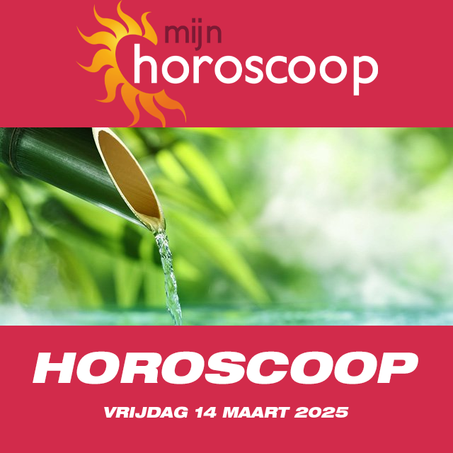 De voorspellingen van de dagelijkse horoscoop van Vrijdag 14 Maart 2025