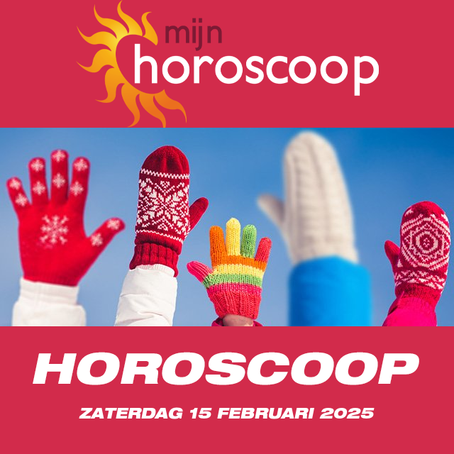 De voorspellingen van de dagelijkse horoscoop van Zaterdag 15 Februari 2025