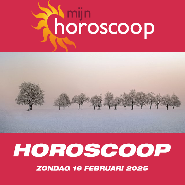 De voorspellingen van de dagelijkse horoscoop van Zondag 16 Februari 2025