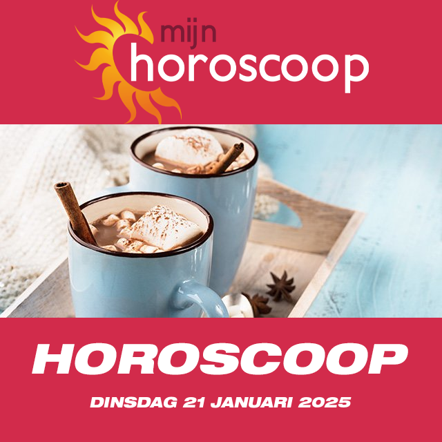 De voorspellingen van de dagelijkse horoscoop van Dinsdag 21 Januari 2025