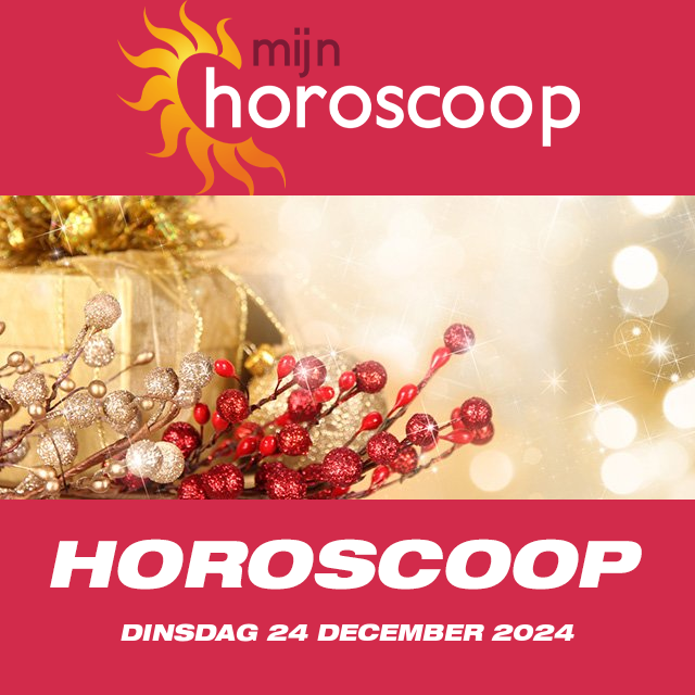 De voorspellingen van de dagelijkse horoscoop van Dinsdag 24 December 2024