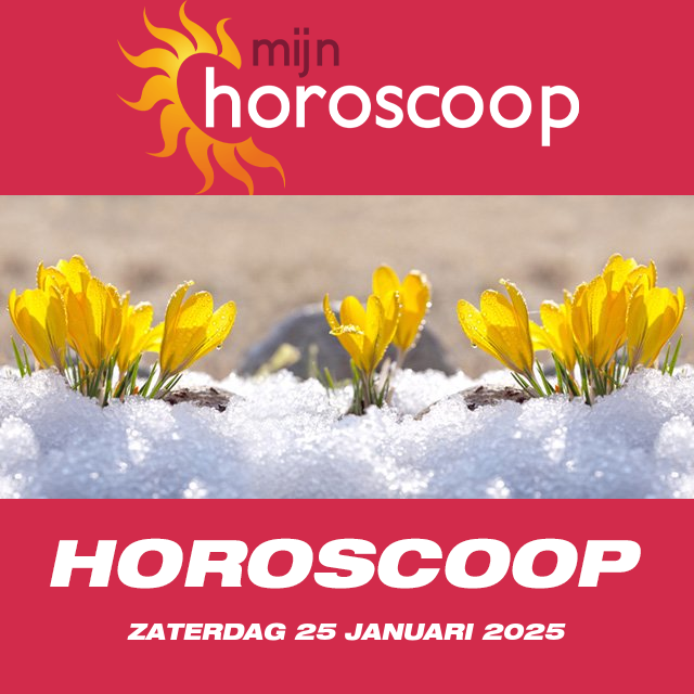 De voorspellingen van de dagelijkse horoscoop van Zaterdag 25 Januari 2025