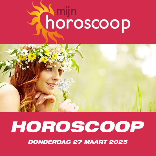 De voorspellingen van de dagelijkse horoscoop van Donderdag 27 Maart 2025