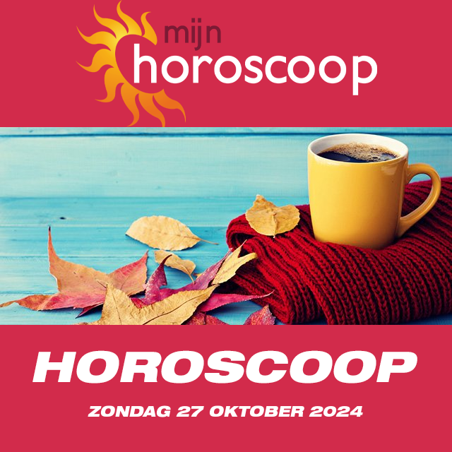 De voorspellingen van de dagelijkse horoscoop van Zondag 27 Oktober 2024